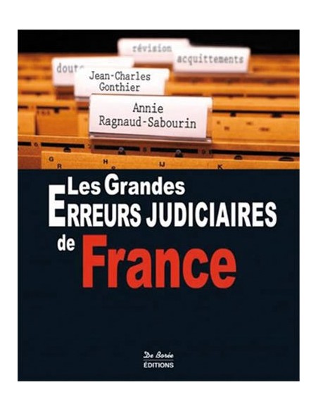 LES GRANDES ERREURS JUDICIAIRES DE FRANCE