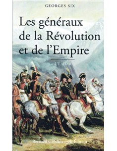 LES GÉNÉRAUX DE LA RÉVOLUTION ET DE L EMPIRE