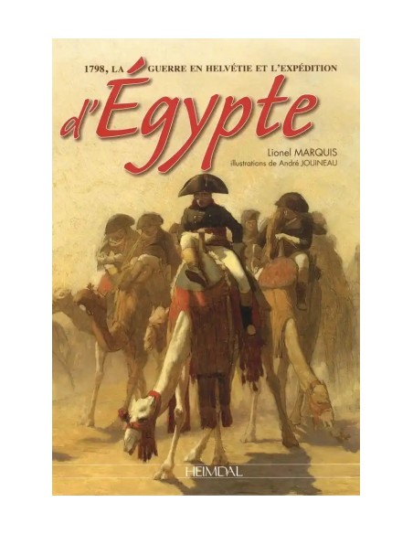 1798, LA GUERRE EN HELVÉTIE ET L'EXPÉDITION D'ÉGYPTE