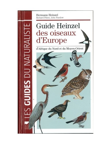 GUIDE HEINZEL DES OISEAUX D EUROPE, D AFRIQUE DU NORD ET DU MOYEN-ORIENT