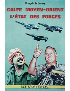 GOLFE - MOYEN-ORIENT, L ETAT DES FORCES