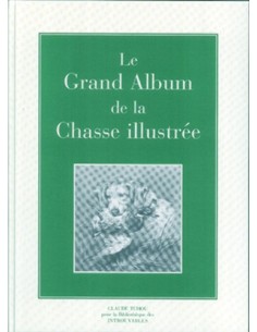 LE GRAND ALBUM DE LA CHASSE