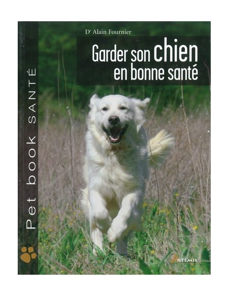 GARDER SON CHIEN EN BONNE SANT