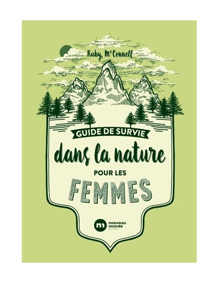 GUIDE DE SURVIE DANS LA NATURE POUR LES FEMMES