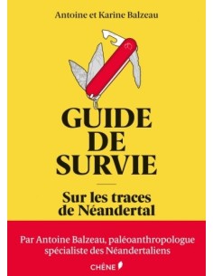 GUIDE DE SURVIE - SUR LES TRACES DE NÉANDERTAL