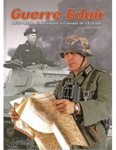 GUERRE ECLAIR 1939-1941, L ALLEMAGNE À L ASSAUT DE L EUROPE