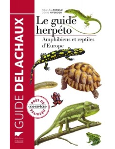 LE GUIDE HERPÉTO - 228 AMPHIBIENS ET REPTILES D'EUROPE