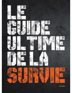 LE GUIDE ULTIME DE LA SURVIE