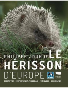 LE HÉRISSON D'EUROPE - DESCRIPTION, COMPORTEMENT, VIE SOCIALE, MYTHOLOGIE, OBSERVATION