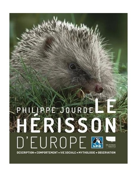 LE HÉRISSON D'EUROPE - DESCRIPTION, COMPORTEMENT, VIE SOCIALE, MYTHOLOGIE, OBSERVATION