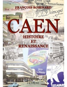 CAEN HISTOIRE ET RENAISSANCE