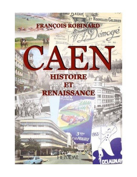 CAEN HISTOIRE ET RENAISSANCE