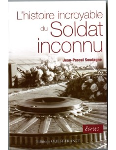 L HISTOIRE INCROYABLE DU SOLDAT INCONNU