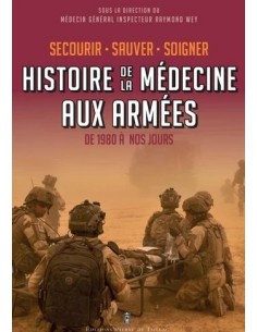 HISTOIRE DE LA MÉDECINE AUX ARMÉES DE 1980 À NOS JOURS