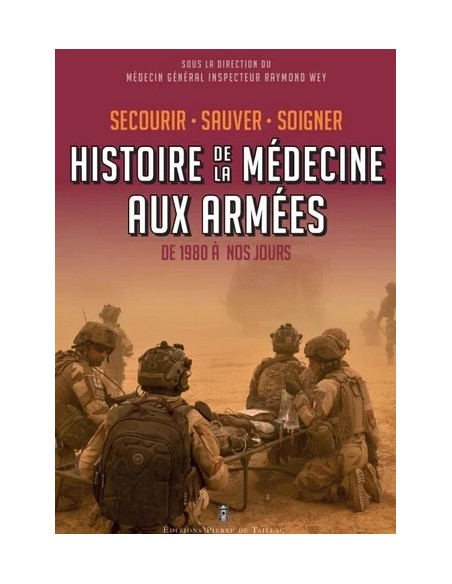 HISTOIRE DE LA MÉDECINE AUX ARMÉES DE 1980 À NOS JOURS