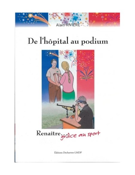 DE L'HOPITAL AU PODIUM - RENAÎTRE GRÂCE AU SPORT