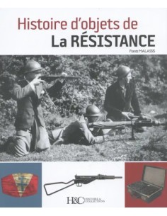 HISTOIRE D'OBJETS DE LA RÉSISTANCE