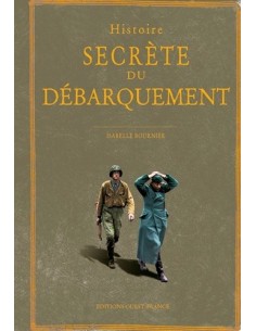 HISTOIRE SECRÈTE DU DÉBARQUEMENT