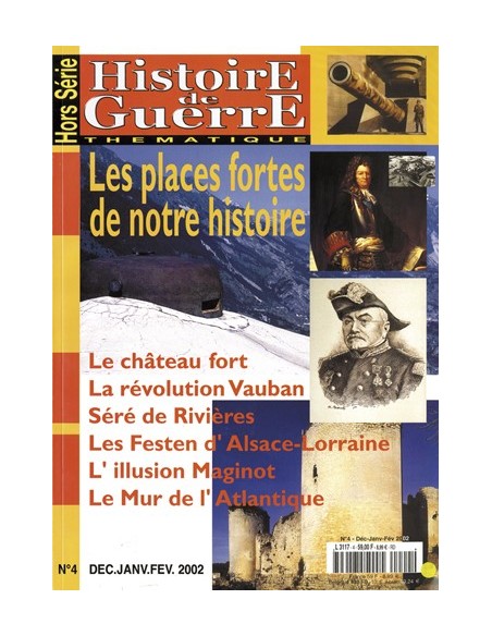 LES PLACES FORTES DE NOTRE HISTOIRE HS HISTOIRE DE GUERRE N °4