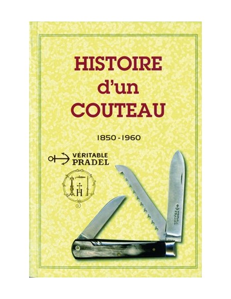 HISTOIRE D UN COUTEAU VERITABLE PRADEL 1850-1960