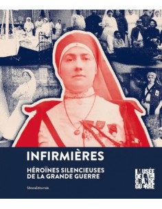 INFIRMIÈRES HÉROÏNES SILENCIEUSES DE LA GRANDE GUERRE