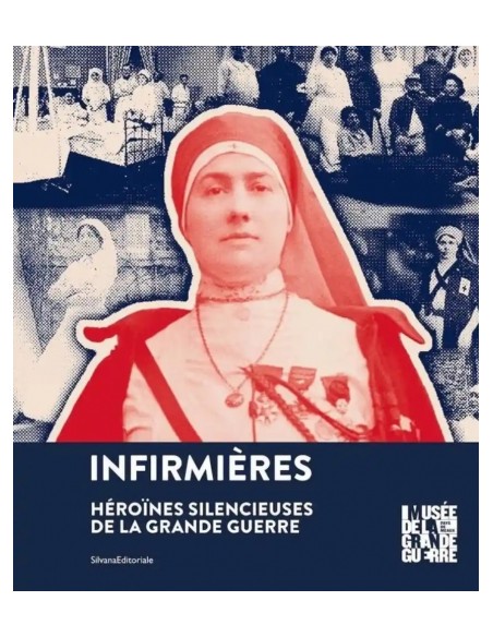 INFIRMIÈRES HÉROÏNES SILENCIEUSES DE LA GRANDE GUERRE
