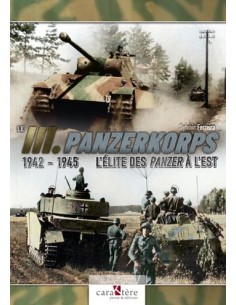 LE III. PANZERKORPS - L'ÉLITE DES PANZER À L'EST