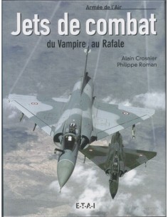 JETS DE COMBAT, DU VAMPIRE AU RAFALE