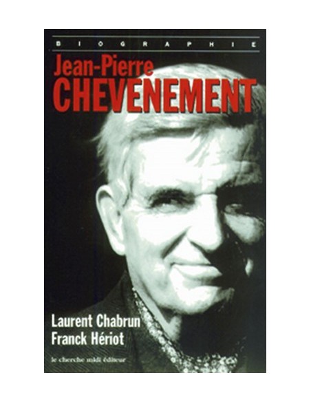 JEAN-PIERRE CHEVENEMENT BIOGRAPHIE
