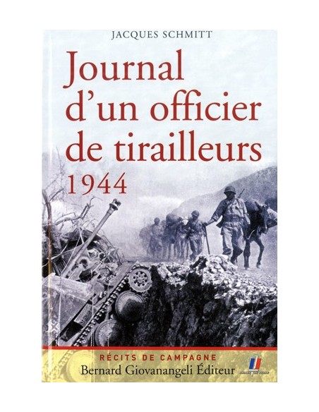 JOURNAL D'UN OFFICIER DE TIRAILLEURS 1944