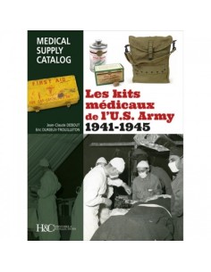 LES KITS MÉDICAUX DE L'U.S. ARMY 1941-1945