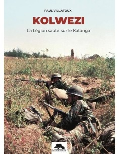 KOLWEZI. LA LÉGION SAUTE SUR LE KATANGA