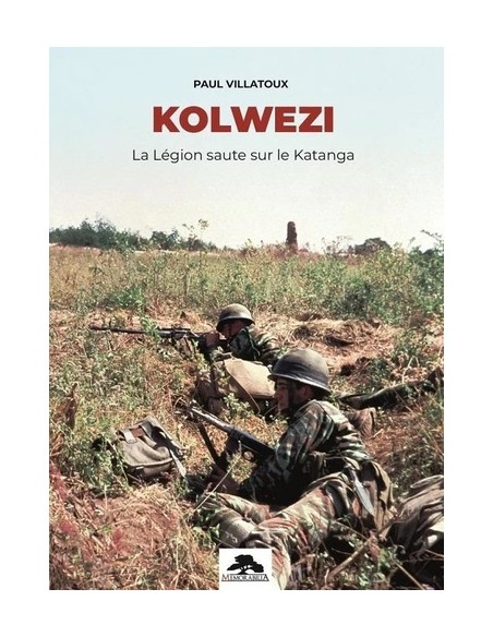 KOLWEZI. LA LÉGION SAUTE SUR LE KATANGA