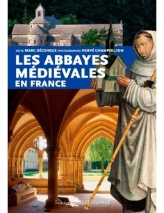 LES ABBAYES MÉDIÉVALES EN FRANCE