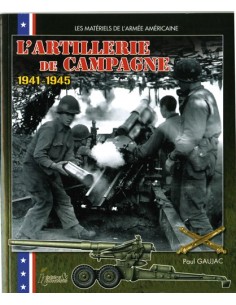 L ARTILLERIE DE CAMPAGNE 1941-1945