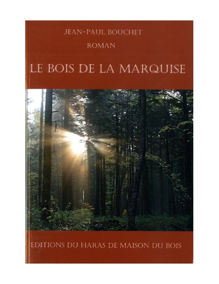 LE BOIS DE LA MARQUISE