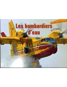 LES BOMBARDIERS D EAU EN IMAGES