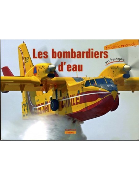 LES BOMBARDIERS D EAU EN IMAGES