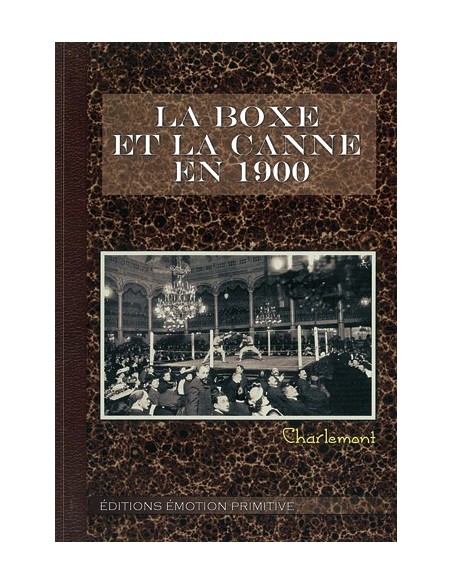 LA BOXE ET LA CANNE EN 1900