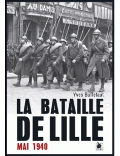 LA BATAILLE DE LILLE - MAI 1940