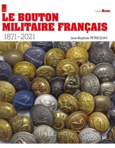 LE BOUTON MILITAIRE FRANÇAIS 1871-2021