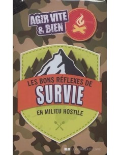 LES BONS RÉFLEXES DE SURVIE EN MILIEU HOSTILE