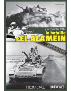 LA BATAILLE D EL ALAMEIN - JUIN-NOVEMBRE 1942