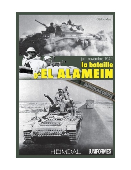 LA BATAILLE D EL ALAMEIN - JUIN-NOVEMBRE 1942