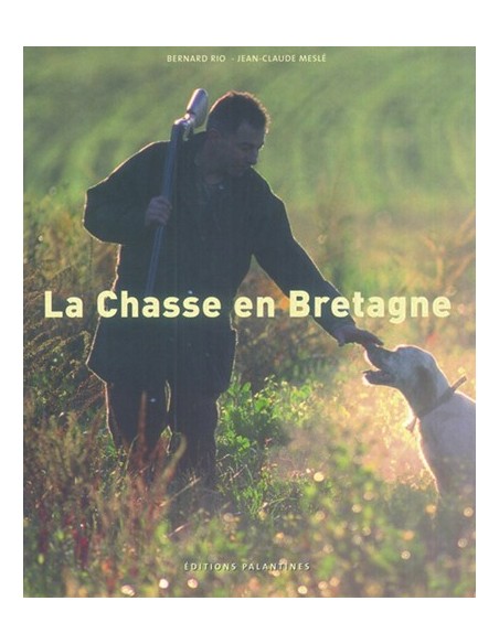 LA CHASSE EN BRETAGNE