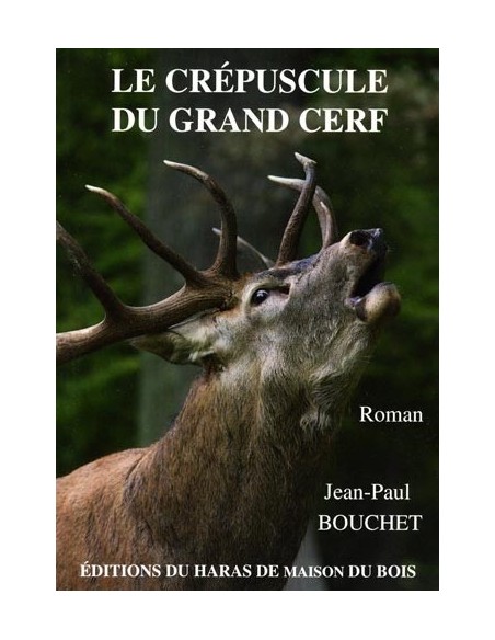 LE CRÉPUSCULE DU GRAND CERF