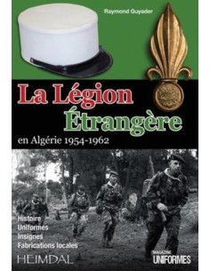 LA LÉGION ÉTRANGÈRE EN ALGÉRIE 1954-1962