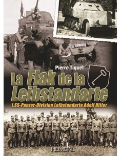 LA FLAK DE LA LEIBSTANDARTE 1.SS-PANZER-DIVISION LEIBSTANDARTE ADOLF HITLER