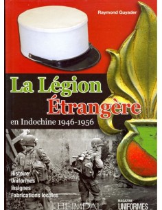 LA LÉGION ÉTRANGÈRE EN INDOCHINE 1946-56