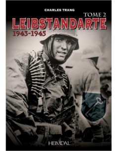 LEIBSTANDARTE TOME 2